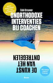 Onorthodoxe interventies bij coachen - Cobi Brouwer (ISBN 9789461278609)