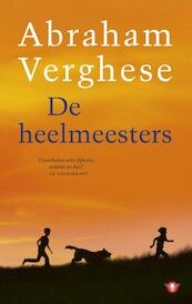 De heelmeesters - Abraham Verghese (ISBN 9789023481621)