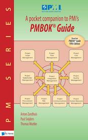 A pocket companion to PMI's PMBOK Guide Fifth Edition - Paul Snijders, Thomas Wuttke, Anton Zandhuis (ISBN 9789087530167)
