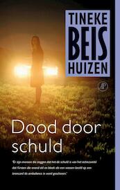 Dood door schuld - Tineke Beishuizen (ISBN 9789029572491)