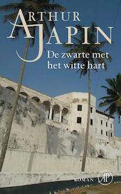 De zwarte met het witte hart - Arthur Japin (ISBN 9789029574303)