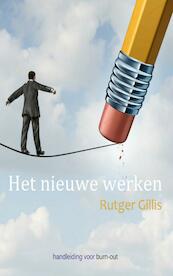 Het nieuwe werken - Rutger Gillis (ISBN 9789402102697)