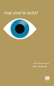 Hoe vind ik recht? - Dirk Vanheule (ISBN 9789046607824)
