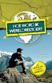 Hoe word ik wereldreiziger? - M. Ganzevoort (ISBN 9789020982732)