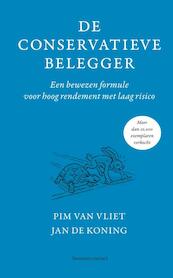 De conservatieve belegger - Pim van Vliet, Jan de Koning (ISBN 9789047012023)