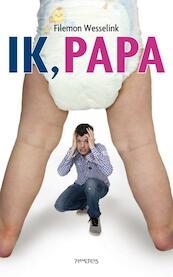 Ik, papa - Filemon Wesselink (ISBN 9789044613056)