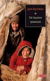 De laatste Sjamaan - J. Rytchëu (ISBN 9789044506822)