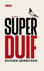 Superduif - Esther Gerritsen (ISBN 9789044516432)