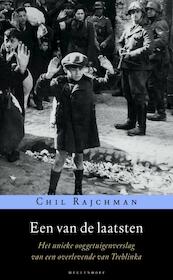 Een van de laatsten - Chil Rajchman, Annette wieviorka, Annette Wieviorka, David Barnouw (ISBN 9789029085076)