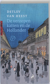 De verzopen katten en de Hollander - Detlev van Heest (ISBN 9789028241428)