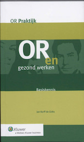 OR en gezond werken - Jan Korff de Gidts (ISBN 9789013070675)
