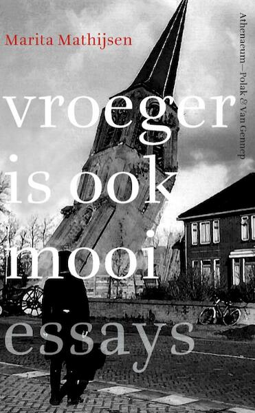 Vroeger is ook mooi - Marita Mathijsen (ISBN 9789025369101)