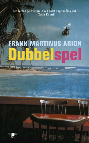 Dubbelspel - Frank Martinus Arion (ISBN 9789023420071)