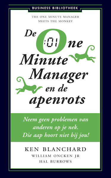 One Minute Manager en de apenrots - Ken Blanchard, William Oncken Jr, Hal Burrows (ISBN 9789047001522)