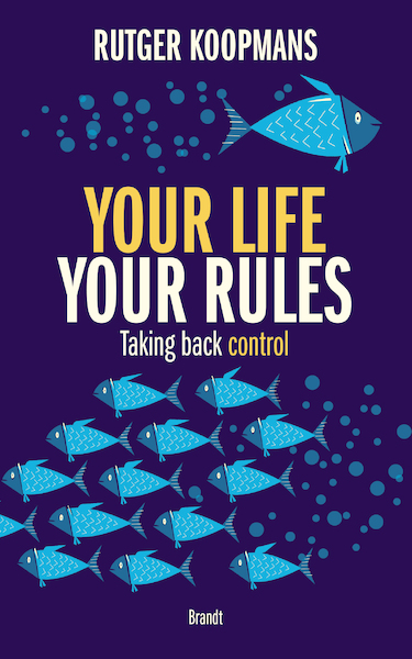 Your life your rules - Rutger Koopmans (ISBN 9789493095120)