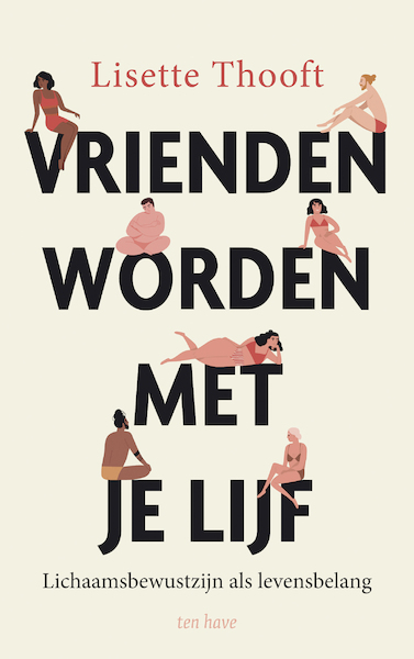 Vrienden worden met je lijf - Lisette Thooft (ISBN 9789025909239)