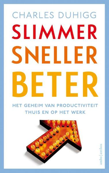Slimmer sneller beter - Charles Duhigg (ISBN 9789026329418)