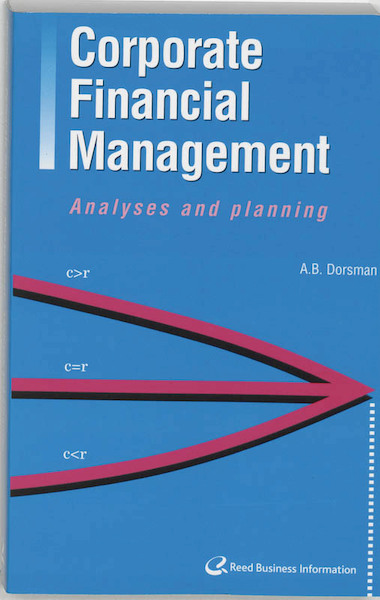 Corporate Financial Management - A.B. Dorsman (ISBN 9789059014244)