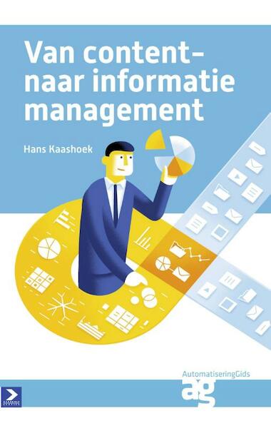 Van content- naar informatiemanagement - Hans Kaashoek (ISBN 9789462451070)