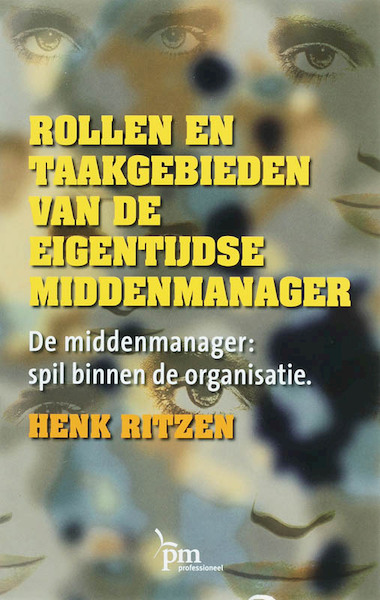 Rollen en taakgebieden van de eigentijdse middenmanager - H. Ritzen (ISBN 9789024417476)
