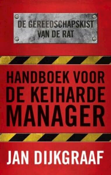Handboek voor de keiharde manager - Jan Dijkgraaf (ISBN 9789045311203)