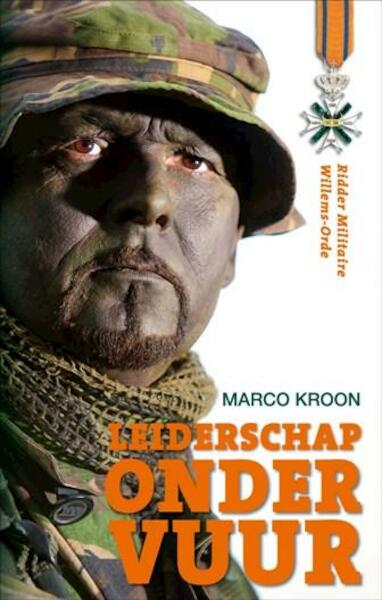 Leiderschap onder vuur - Marco Kroon (ISBN 9789082003604)