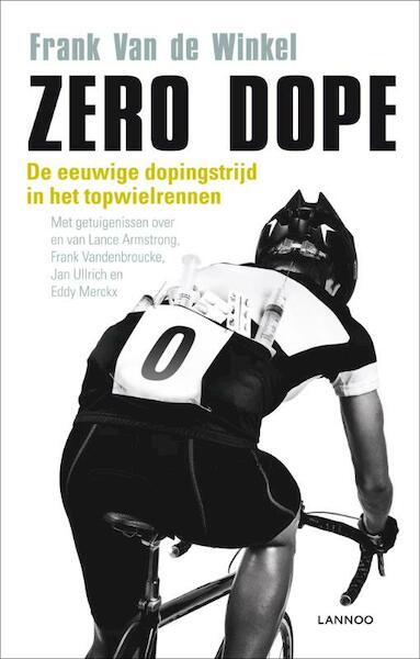 Zero dope - Frank Van de Winkel (ISBN 9789020996111)