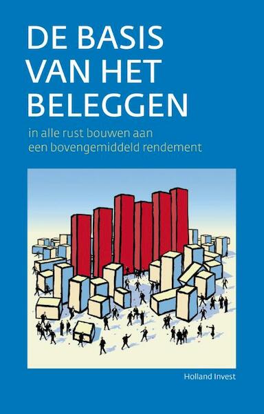 basis van het beleggen, de - Holland Invest (ISBN 9789081811705)