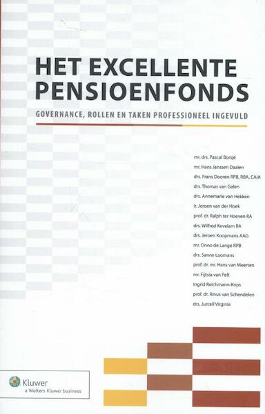 Het excellente pensioenfonds 2014 - Pascal Borsjé, Hans Janssen Daalen, Frans Dooren, Thomas van Galen (ISBN 9789013127539)