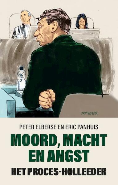 Moord, macht en angst - Peter Elberse, Eric Panhuis (ISBN 9789044640250)