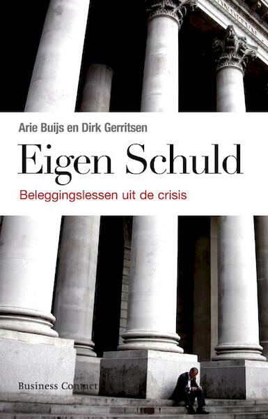 Eigen schuld - Arie Buijs, Dirk Gerritsen (ISBN 9789047040323)
