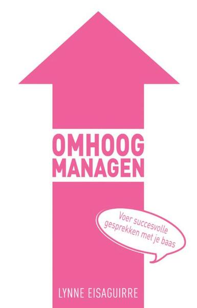 Omhoogmanagen - Lynne Eisaguirre (ISBN 9789045314440)