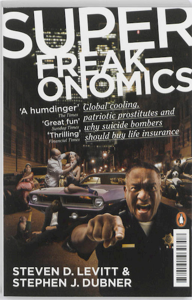 Super freakonomics - Steven D. Levitt (ISBN 9780141030708)