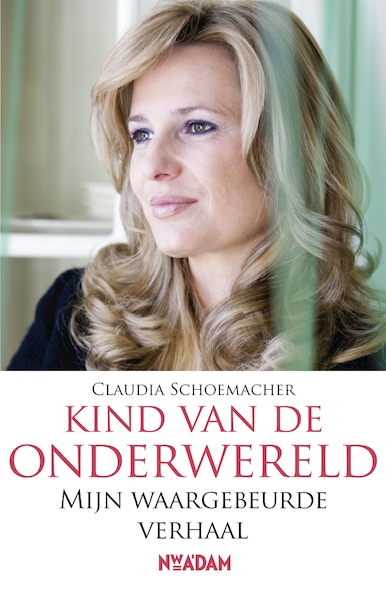 Kind van de onderwereld - Claudia Schoemacher (ISBN 9789046808610)