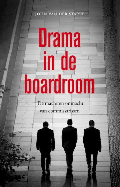 Drama in de boardroom - John van der Starre, Richard van Berkel (ISBN 9789088030079)