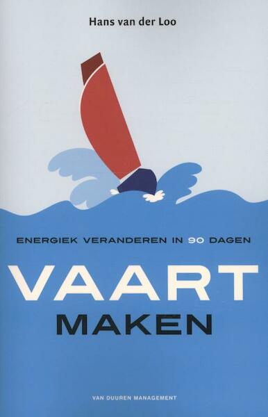 Vaart maken - Hans van der Loo (ISBN 9789089652485)