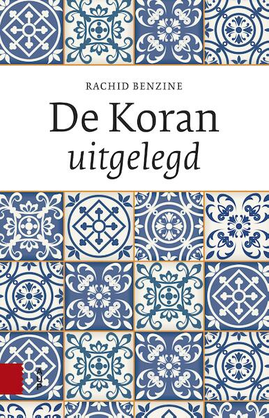 De Koran uitgelegd - Rachid Benzine (ISBN 9789048529803)