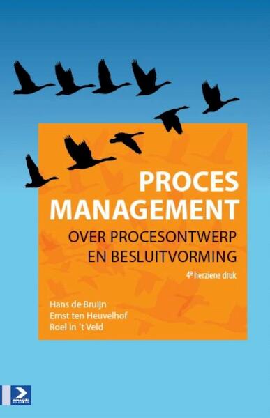 Procesmanagement - Hans de Bruijn, Ernst ten Heuvelhof, E.F. ten Heuvelhof, Roel in 't Veld, R.J. in 't Veld (ISBN 9789052619323)