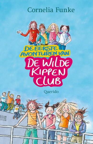 Eerste avonturen van de wilde kippen club - Cornelia Funke (ISBN 9789045116167)