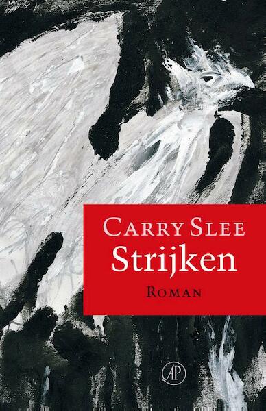 Strijken - Carry Slee (ISBN 9789029588508)