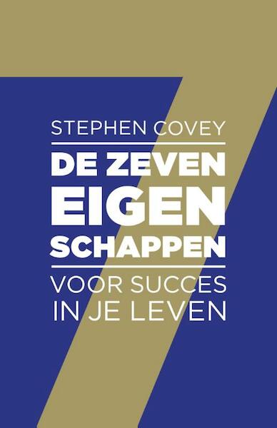De zeven eigenschappen voor succes in je leven - Stephen R. Covey (ISBN 9789047007395)