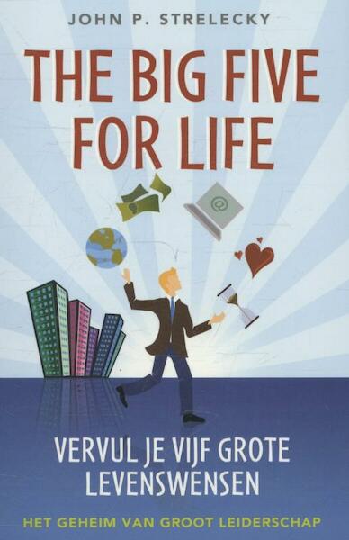 The big five for life - John Strelecky (ISBN 9789020211160)