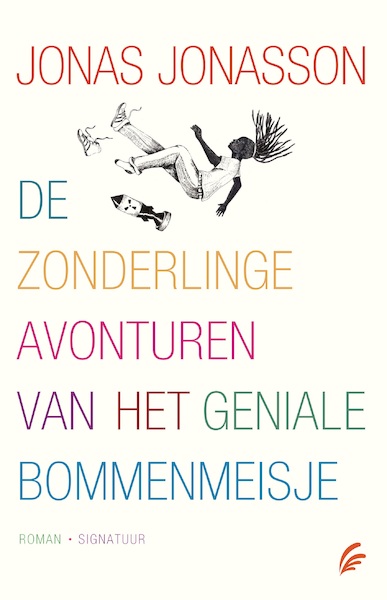 De zonderlinge avonturen van het geniale bommenmeisje - Jonas Jonasson (ISBN 9789056726751)