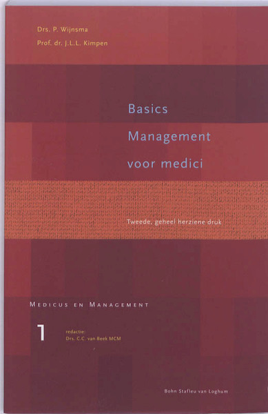 Basics management voor medici - P. Wijnsma, JLL Kimpen (ISBN 9789031377183)