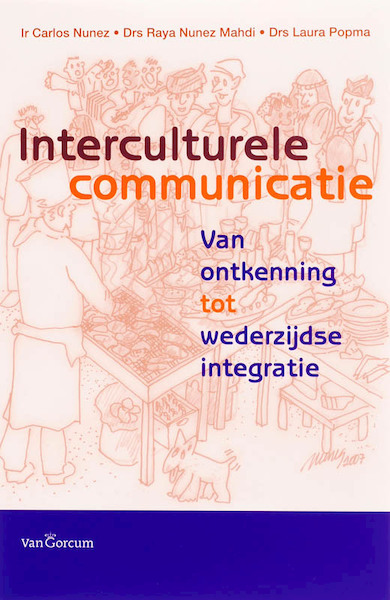 Interculturele communicatie - Carlos Nunez, Raya Nunez Mahdi, Laura Popma (ISBN 9789023243632)