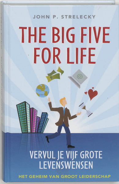 The Big Five for Life, Vervul je 5 grote levenswensen - J. Strelecky (ISBN 9789020202342)