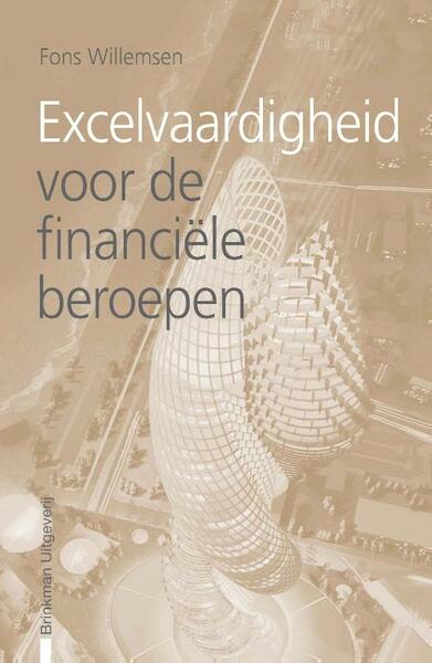 Excel-vaardigheden voor de financiële beroepen - Fons Willemsen, F. Willemsen (ISBN 9789057522376)