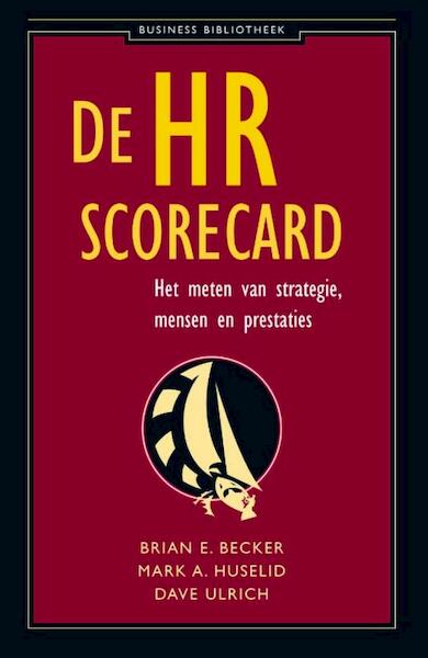De HR scorecard - Brian E. Becker, Mark A. Huselid, Dave Ulrich (ISBN 9789047005766)