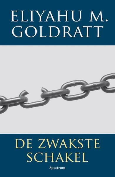 De zwakste schakel - Eliyahu M. Goldratt (ISBN 9789000331901)