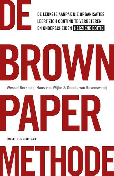 De brown paper methode herziene editie - Wessel Berkman, Dennis van Ravenswaaij, Hans van Wijhe (ISBN 9789047008309)